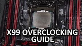 Ultimate X99 Overclocking Guide - Intel 5820K Haswell-E
