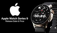 Apple Watch 9 Release Date and Price - ROUND DESIGN Watch COMING in 2023?