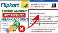 Flipkart Refund Amount Not Received in Bank Account Problem Solved | Flipkart Refund Process Explain