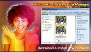 How to Download and Install Microsoft Office Picture Manager in Windows 11 ||