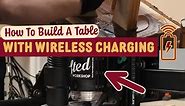 CUSTOM DIY 🛠️ Hidden Wireless Charging Table.
