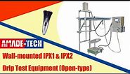 Wall Mounted IPX1 & IPX2 Drip Test Equipment - AmadeTech