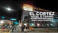 EL CORTEZ HOTEL & CASINO FREMONT STREET NIGHT WALKING TOUR | 4K | LAS VEGAS NEVADA