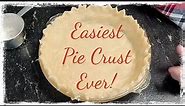 Easiest Pie Crust Ever