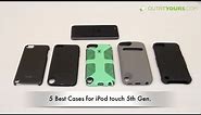 Top 5 Best Cases for iPod touch 5th Generation