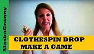 Easy Game To Make: Clothespin Drop