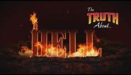 The Truth About... Hell