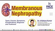Membranous Nephropathy - Types, Causes, Symptoms, Complications, Diagnosis & Treatment