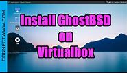 How to Install GhostBSD on Virtualbox