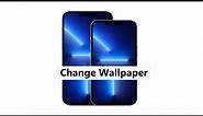 How To Change Wallpaper On iPhone 13 Pro
