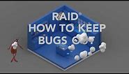 United States - Raid® How to Keep Bugs Out