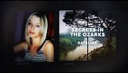 Dateline Episode Trailer: Secrets in the Ozarks | Dateline NBC
