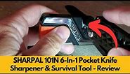 SHARPAL 101N 6 In 1 Pocket Knife Sharpener & Survival Tool Review