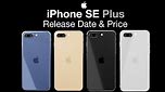 iPhone SE Plus Release Date & Price – New iPhone SE 3 Release & Launch?