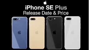 iPhone SE Plus Release Date & Price – New iPhone SE 3 Release & Launch?