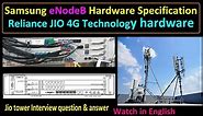 Samsung eNodeB hardware specification | Reliance Jio 4G technology hardware information | Part-1