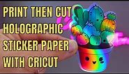 Make holographic stickers with your Cricut at home - Easy DIY Holo Print then cut