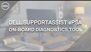 How to Run Dell ePSA | Dell SupportAssist On-board Diagnostics (Official Dell Tech Support)