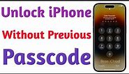 Unlock iPhone Without Previous Passcode | how to unlock iphone if forgot passcode