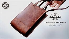 Making a Crossbody Phone Bag / Leathercraft
