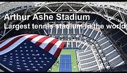 Largest tennis stadium in the world |Arthur Ashe Stadium | us open 2023 tennis fan week | New York
