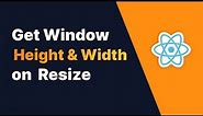 React Calculate Screen Height & Width on Window Resize | Get Window Dimension on Window Resize