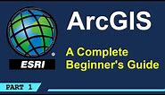 A Complete Beginner's Guide to ArcGIS Desktop (Part 1)