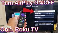 Onn. Roku TV: How to Turn AirPlay ON/OFF (Built-In AirPlay)