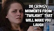 26 Cringy Moments From "Twilight" That'll Make You Laugh