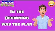 Funny Work Joke: In the Beginning was the plan