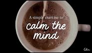 5, 4, 3, 2, 1: A Simple, Grounding Exercise to Calm Anxiety