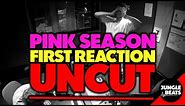 Pink Season First Reaction UNCUT & UNEDITED (Jungle Beats)