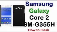 How to Samsung Galaxy Core 2 SM-G355H Firmware Update (Fix ROM)