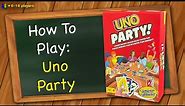 How to play Uno Party