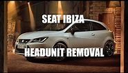 Seat Ibiza Headunit Stereo Removal Mk5 2012