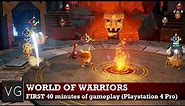World of Warriors (PS4 Pro) - first 40 minutes of gameplay. No commentary.
