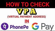 What is VPA | How to check VPA in PhonePe and Google Pay | Virtual Payment Address |