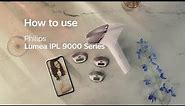 Philips Lumea IPL 9000 Series: How to use - BRI955, BRI957, BRI958