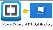 How to Download & Install Brackets Code Editor | Windows 10 | 2022