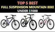 Best Full Suspension Mountain Bike Under $1000 - 2020
