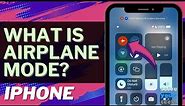 What is Airplane Mode on iPhone?