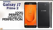 Samsung Galaxy J7 Prime 2 Official Look, Price, Specifications, Camera, Features, Trailer