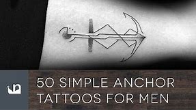 50 Simple Anchor Tattoos For Men