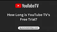 How Long Is YouTube TV Free Trial? - 2024