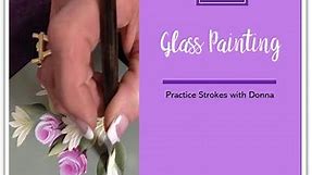 FolkArt One Stroke Practice Strokes With Donna - Glass Painting | Donna Dewberry 2021