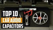 Top 10 Best Car Audio Capacitors in 2024 | In-Depth Reviews & Buying Guide