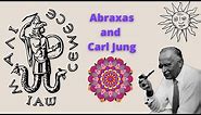 Abraxas: The Gnostic God Of Carl Jung | Alchemy of Psyche (3)