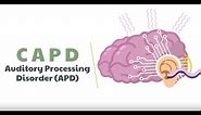 Central Auditory Processing Disorder (CAPD)