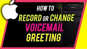 How to Record or Change Voicemail Greeting on iPhone