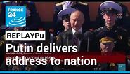 REPLAY - Victory Day in Russia: Putin delivers address to nation from the Red Square • FRANCE 24